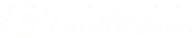 North Carolina Association of Defense Attorneys (NCADA) logo: read the case